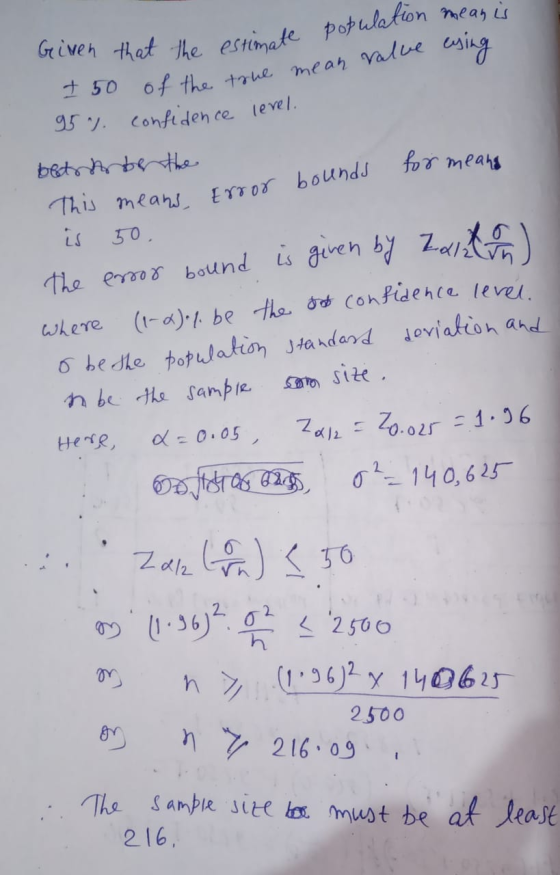 esing Given that the estimate population meanis 2 50 of the true mean valve This means, Error bounds for means 50, 95% confid