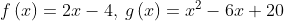 F (x)24, g (x) = x2 - 6 + 20