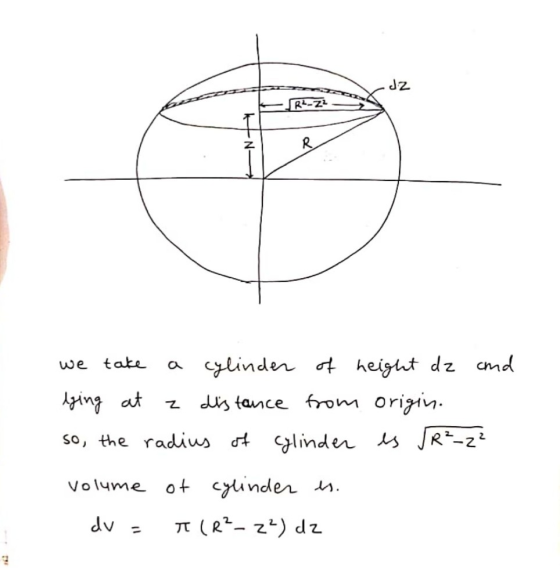 Jz R²-22 R we take a cylinder of height dz and distance from origin. so, the radius of cylinder es SR²-2² lying at Z volume o