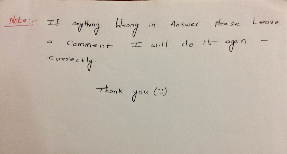 Note: If anything wrong in Answer please leave a comment t will do it again Correctly. Thank you (²)