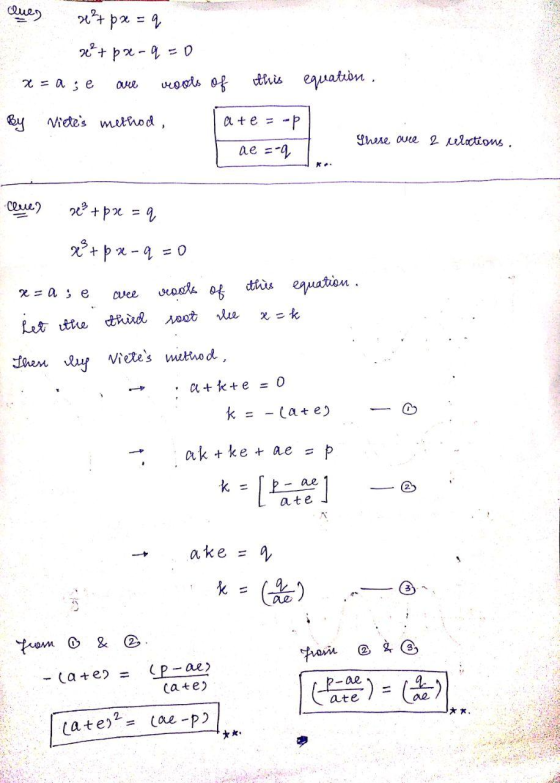 Ques x²+ px =q x² + p x-q=0 x = a je reools of ove this equation. By Nietes method , ate =- There are 2 eloctions. ae =-q K.