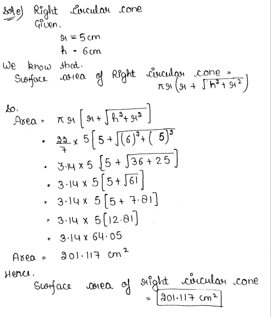 of KM sofel Right circular cone Given, 91 = 5 cm h 6cm We know that. Surface 01ea Right circular cone A 91 (94 + Shot 912) Ar