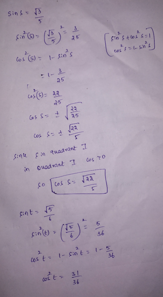 sind=B low glo 25 Cinc + Coff cos & = losins los (5) = 1-sins cos (8) = 22 25 I sin quadrant line I os ro in Quadrant cint