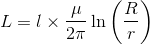 L =l\times\frac{\mu}{2\pi}\ln\left ( \frac{R}{r} \right )