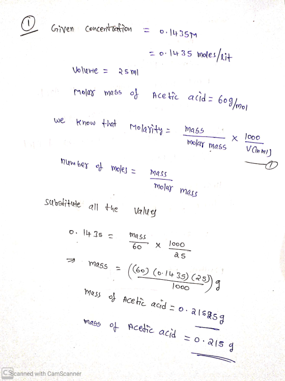 Given concentration = 0.1435M. 0.1435 moles Voliere = 25ml molar mass of acetic acid=60g/ow we know that Molarity = mass - x