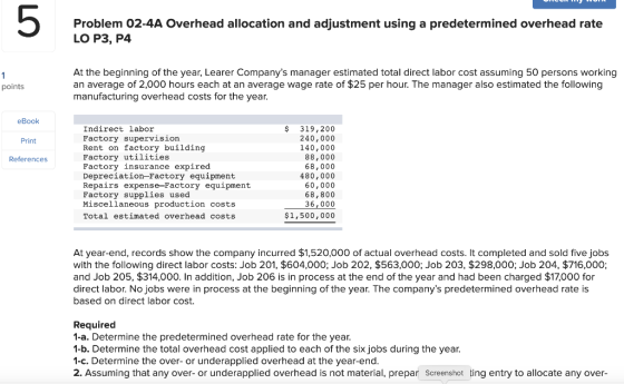 5 Problem 02-4A Overhead allocation and adjustment using a predetermined overhead rate LO P3, P4 At the beginning of the year