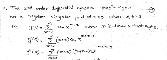 3. The end onder differential equation Bryan ay so regular singin ularr point at a=0 where X, B7o. y (2) = x ama where is cho