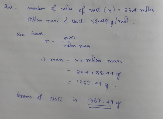 Ans mumlow of mdus Nad (n) 234 mls gImd Malan oNad- 58.44 mam rawe We mam melan 2) mam = X u 23.4 x58.44 1 1269.49 9 Gyroms 2