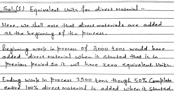 Sol.(1) Equivalent Waits for direct Mauteriel Here, we shall note that direct materials are re added at the beginning of the