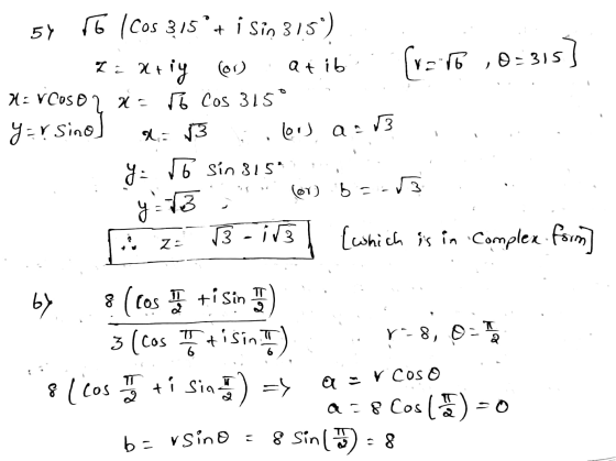 Z & Xt 71: V Coso 2 X= a 6 54 6 Cos 315+ i sin 315) krig (or at ib [v=1To 10:315) X= Cos 3150 yars r sino r: 13 ilovs a. 13