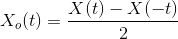 X.(t) - X(t) - X(-t