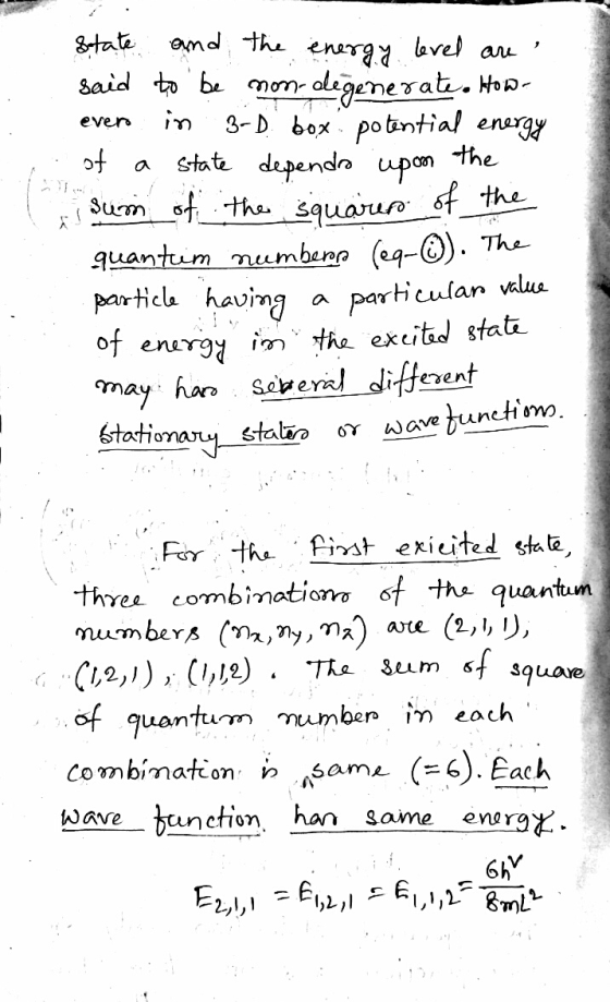 State and the energy level are said to be non- degenerate. Howe evero in 3-D box: potential energy of a state dependro upon t