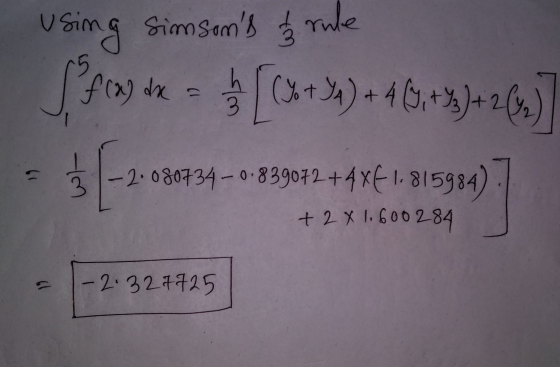 using simsons s fra 5 . f(x) dx . (! sm Y+JA) + 4 (7 + 3) + 2 (2) 19 3 کرا -2.080734 -0.839072+4 xf 1.815984) + 2 x 1.600284