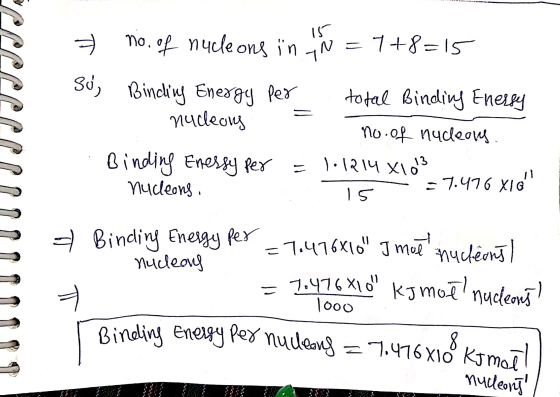 23 = no. of nucleons in N= 7+8=15 so, Binding Energy per total Binding Enersy nucleony no of nuclears. . Binding Enessy per =
