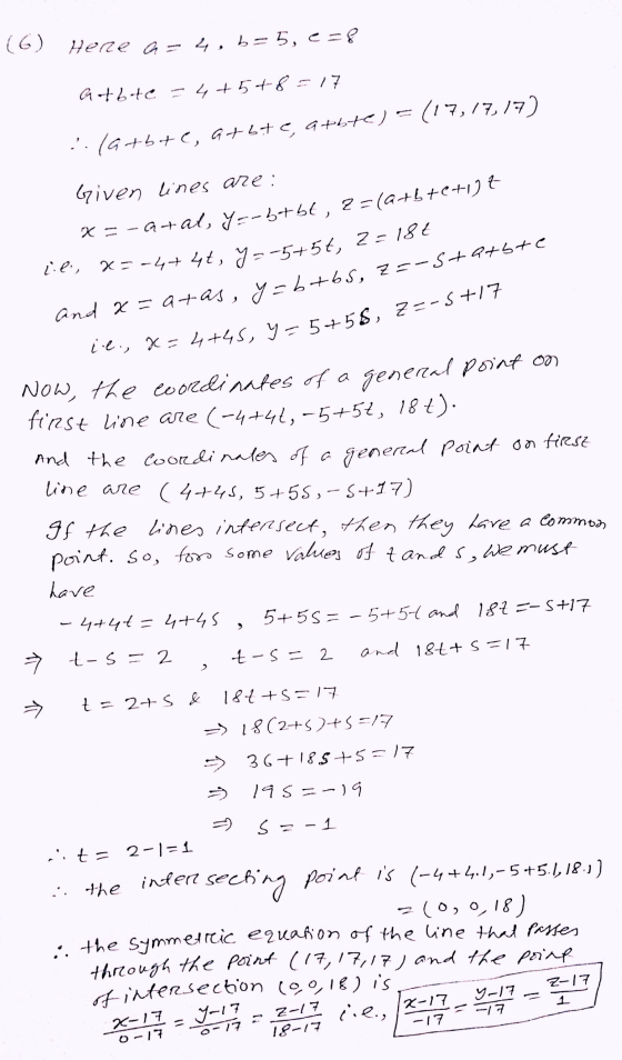 (6) Here a X z=18€ And x = a +as, y=6+65, Z=-5+2+b+e general point on il., x=4+45, y=5+58, Z=-5+17 of intersection (0o, 18) i