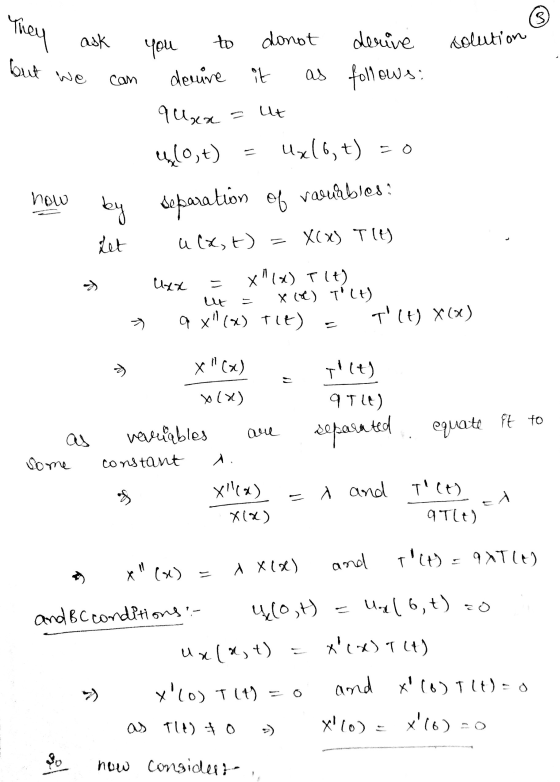 3 They ask solution but we cam you to donot derive denire it as follows: quya 410,t) = Ux16,t) Ut - how by separation of valu
