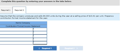 Complete this question by entering your answers in the tabs below. Required 1 Required 2 Assume that the company produces and