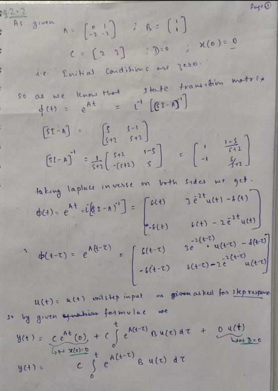 AS given 39.2.2 toge 39 - 13.) ; 8(:) (= [2 3 D=0 ; x (0) = 0 D ie Initial conditions are zero. so as we know that state tran
