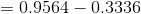 =0.9564-0.3336
