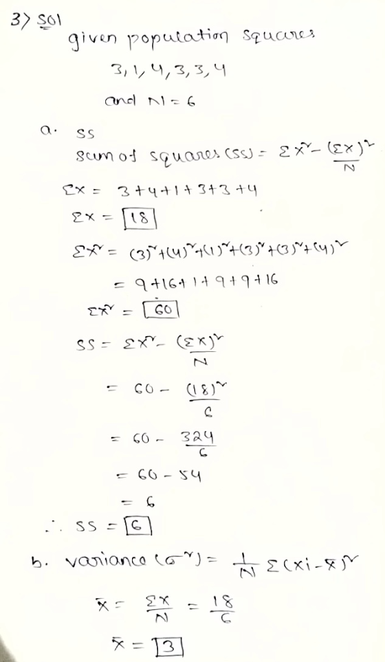 3) 901 given population squares 3,1,4,3,3,4 and N=6 a SS Sum of squares (SS) = EX-(8x) EXE 3+4+1 + 3+3 +4 2x 18 EX= (35+4)*60