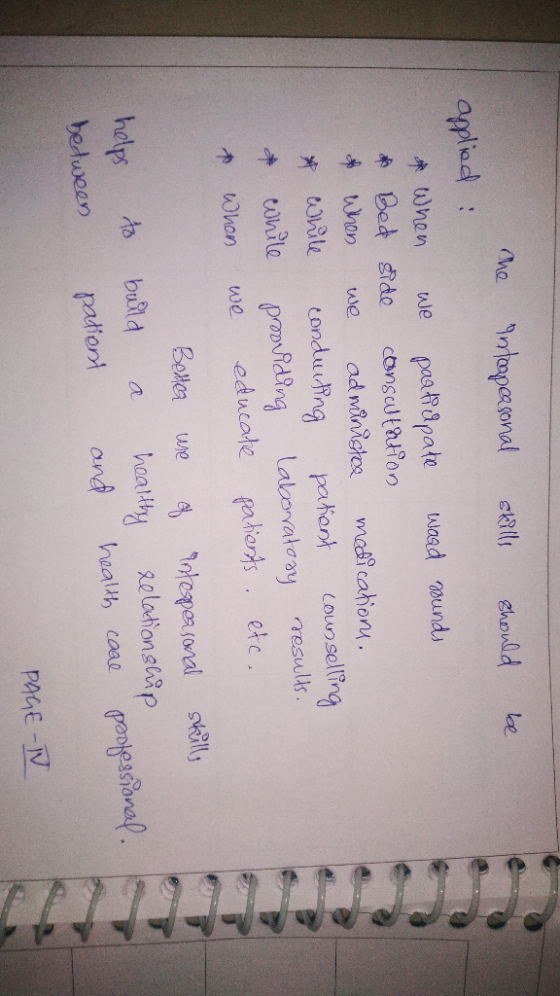 he Pontapersonal skills should be applied : & When we particupate ward sounds & Bed side consultation & when we administe med