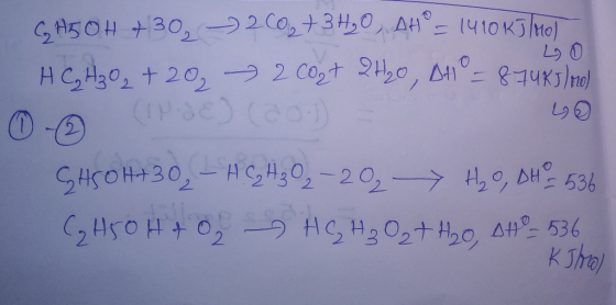 0 40 SH5OH +30, 200,+3H20,1H° = 1410 KJ/MO) H C, H302 +20,- 2004+ 2H20, 041° = 84025)ro) 0-2 SC 20 0 SHSOH+30₂ - H. C₂ H₂O₂-2