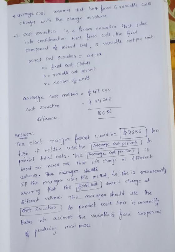 - average cost assumes that both fixed Ee variable costs changes with the change in volume cost sacuation is a linear earuati