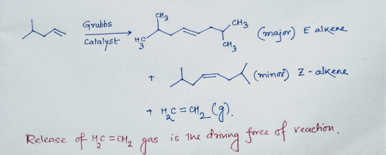 CH₃ CH3 Grubbs Catalyst (major) E alkene HC 3 CH₃ T (minor) Zoalkene t He=CH2 (g). driving reaction, Release of He =CH₂ (C=CH
