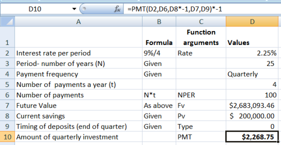 D10 to =PMT(D2,D6,08*-1,07,09)*-1 A B с D Function 1 Formula arguments Values 2 Interest rate per period 9%/4 Rate 2.25% 3 Pe