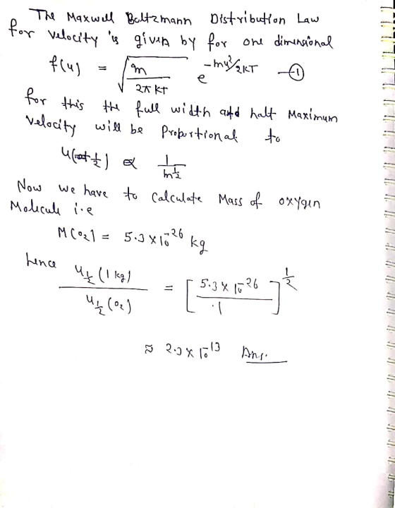 The Maxwell Boltzmann Distribution Law cor velocity is given by for one dimensional - flug = [m - mufakt ③ V aakt for this th