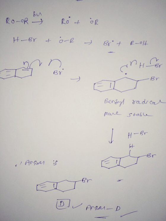 an Rotor Rot or H-Br et or Brot Roolt Benzyl more radical stable H-Br Br Answer is O Answer-D