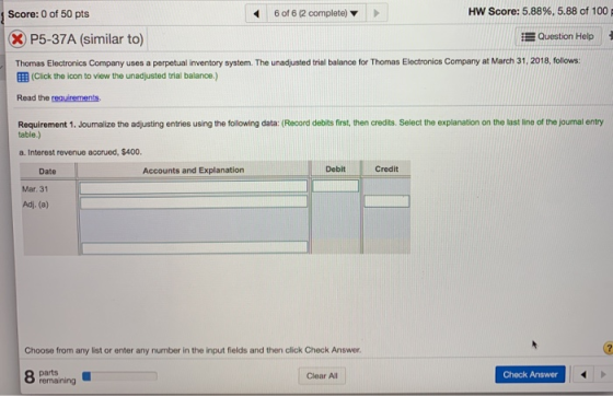 Score: 0 of 50 pts 6 of 6 12 complete) HW Score: 5.88%, 5.88 of 100 X P5-37A (similar to) Question Help Thomas Electronics Co