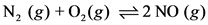 N, (g) + O2(g) = 2 NO (8)