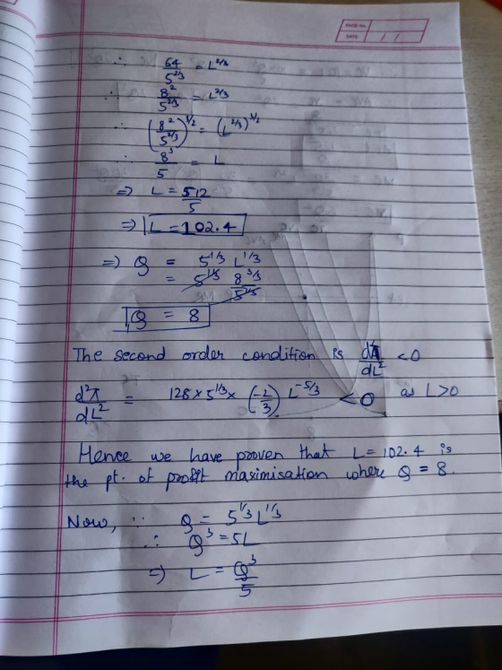 other arou =L=512 - 11 -102.4 = Q = 5 h L = gys 8 h 10 = 8 The second order condition is ISME a co dL 126251 (3) 193 Zo w L0