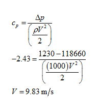 Ap pv 2 1230-118660 -2.43 = (1000) 2 V = 9.83 m/s