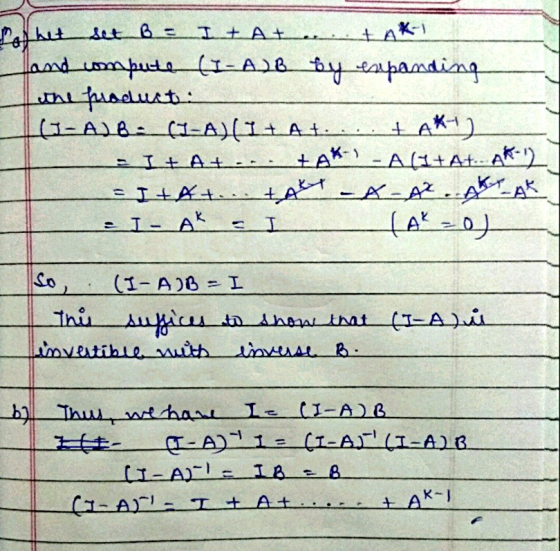 Palhet Set B = I+Atee.. tak and compute (1-A) B by expanding the fraelust: (*مد....محتارA-متهيA-تم (-م. + A A - ۱*م + ... +