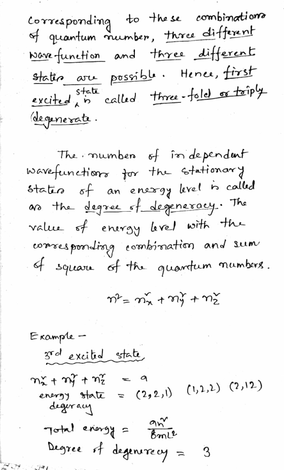corresponding to these combinations of quantum number, three different wave function and three different states are possible.