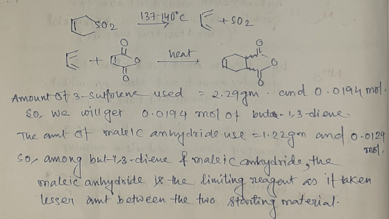 +502 137-140°C next Et Amount of 3-sulforene used – 2.29gm and o.0194 mol So, we will get 0.0194 mol of butch. 13 diene The a