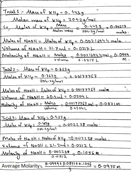 Trial 1: Mars of kHp = 0.4439 L Molar mass of klp = 204.2g/mol. oru Mass 0.4439 -0.00217_ Molar mars - 204.2g/mol moles. I Mo