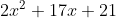 2x^2+17x+21