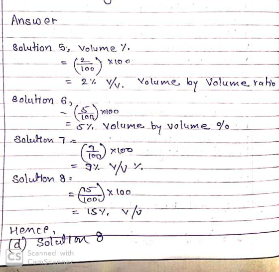 Answer Solution 5, Volume %. = (too)*100 = 24. V. Volume by Volume raho Bolution 6,- (10) x100 35% volume by volume % Solutio
