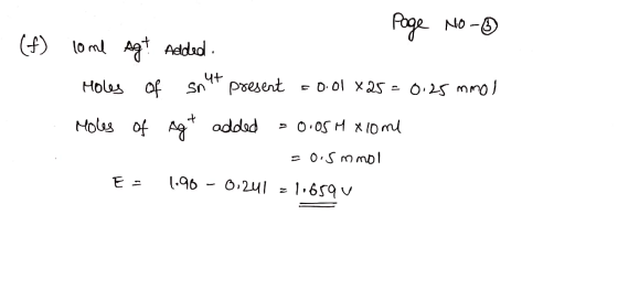 Page No - . (f) lome Agt Added Holes present SnYX = 0.01x25= 0.25 mmol Holes of Ag* added = 0.05m xiom -0.5 mmol E = 1.90 -