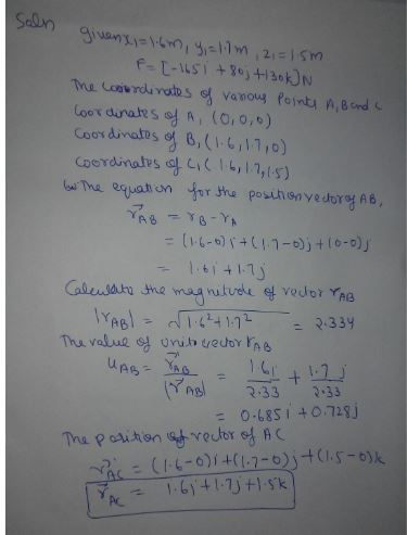 on givensi=1.6m, y = 1.1m, 21=1.5m. F = [-1651 +80j +130 kN. The Coordinates of various points A, B and Coordinates of A 10,0