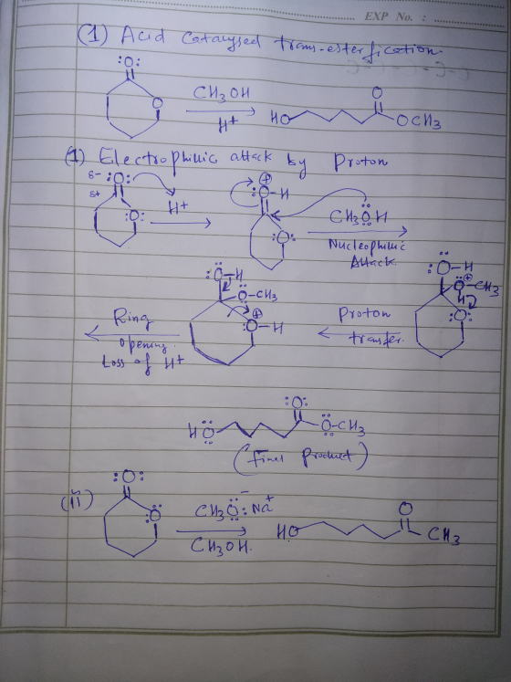 EXP No. : (1) Acid Catarysed trans-esterfication CH₂OH Locha (1) Electro Phillic attack Proton 8-10: St T С И ОН Nucleophilic