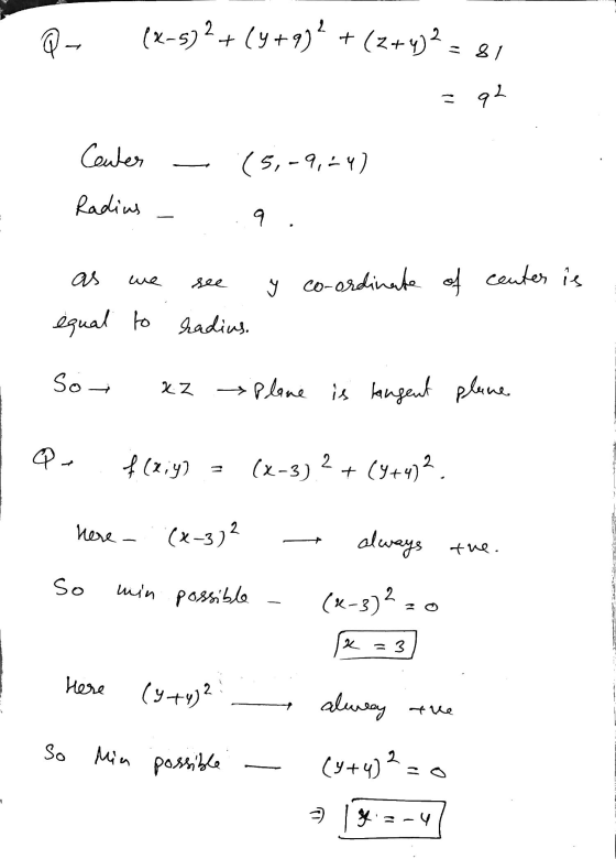 2 (x-572+(4+992 +(2+2 = Q - 81 q2 Center (5,- 9,-4) Radius 9 as see y co-ordinate of center is equal to radius. Sot xz Plane