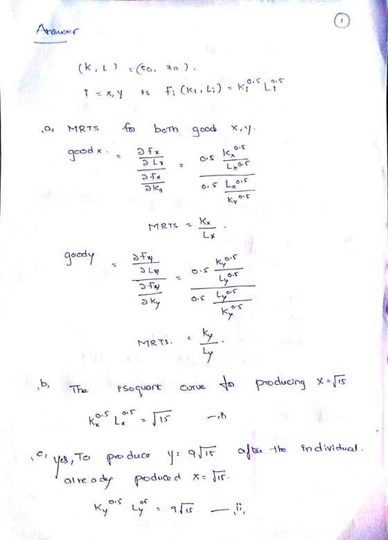 Answer (K, L) +(50.30). i = x,y es F; CK, , L;) = k0. Lis a MRTS for both goodxs otin good x,y. ois hy quod x. РҒх afr ako me