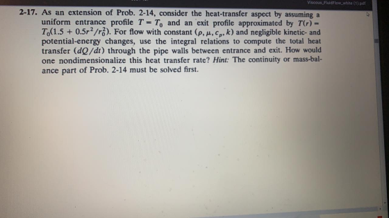 Viscous_FluldFlow_white (1).pdf 2-17. As an extension of Prob. 2-14, consider the heat-transfer aspect by assuming a uniform