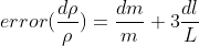 error(\frac{d\rho }{\rho })=\frac{dm}{m}+3\frac{dl}{L}