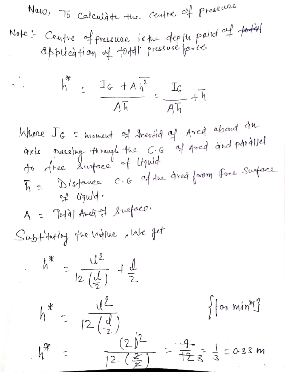 Now, I, To To cal calculate the centre of pressure Note: Centre of pressure is the depth point poter i is the depth point of