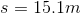 s =15.1m